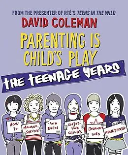 E-Book (epub) Parenting is Child's Play: The Teenage Years von David Coleman