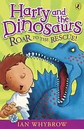 E-Book (epub) Harry and the Dinosaurs: Roar to the Rescue! von Ian Whybrow
