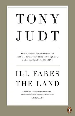 E-Book (epub) Ill Fares The Land von Tony Judt