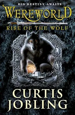 E-Book (epub) Wereworld: Rise of the Wolf (Book 1) von Curtis Jobling
