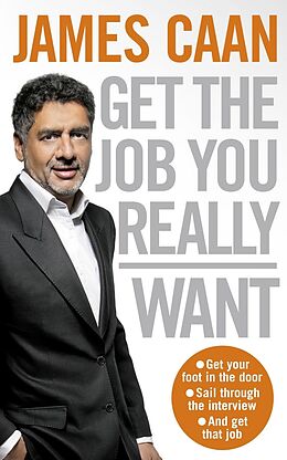 E-Book (epub) Get The Job You Really Want von James Caan