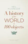 E-Book (epub) History of the World in 100 Objects von Neil MacGregor