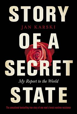 E-Book (epub) Story of a Secret State: My Report to the World von Jan Karski