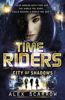 E-Book (epub) TimeRiders: City of Shadows (Book 6) von Alex Scarrow