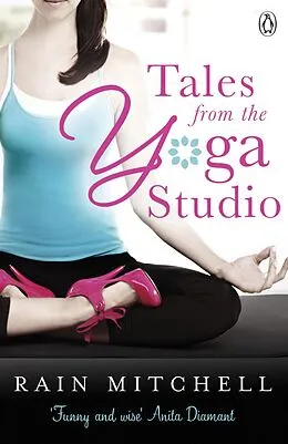 E-Book (epub) Tales From the Yoga Studio von Rain Mitchell