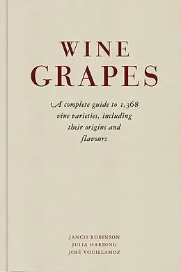 E-Book (epub) Wine Grapes von Jancis Robinson, Julia Harding, José Vouillamoz
