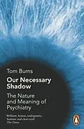 E-Book (epub) Our Necessary Shadow von Tom Burns