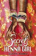 E-Book (epub) Secrets of the Henna Girl von Sufiya Ahmed