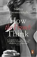 E-Book (epub) How the French Think von Sudhir Hazareesingh
