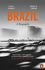 Kartonierter Einband (Kt) Brazil: A Biography von Heloisa M. Starling, Lilia Moritz Schwarcz