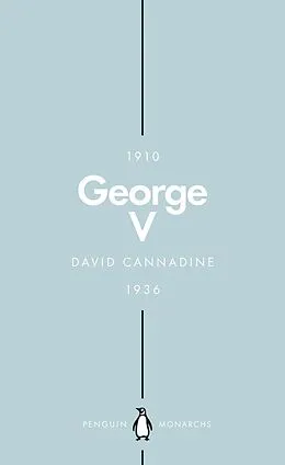 E-Book (epub) George V (Penguin Monarchs) von David Cannadine