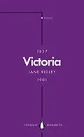 E-Book (epub) Victoria (Penguin Monarchs) von Jane Ridley