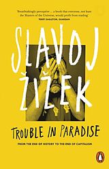 Couverture cartonnée Trouble in Paradise de Slavoj Zizek