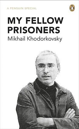 E-Book (epub) My Fellow Prisoners von Mikhail Khodorkovsky