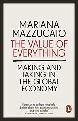 Kartonierter Einband The Value of Everything von Mariana Mazzucato