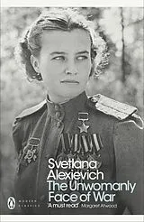 Poche format B The Unwomanly Face of War von Svetlana Alexievich