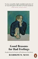 Kartonierter Einband Good Reasons for Bad Feelings von Randolph M. Nesse