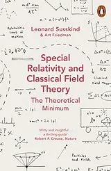 Kartonierter Einband Special Relativity and Classical Field Theory von Leonard Susskind, Art Friedman