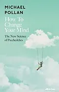 E-Book (epub) How to Change Your Mind von Michael Pollan