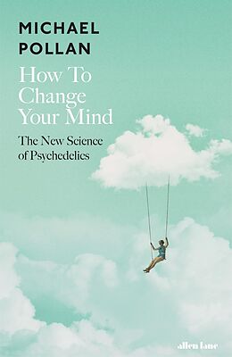 E-Book (epub) How to Change Your Mind von Michael Pollan