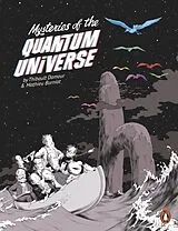 Kartonierter Einband Mysteries of the Quantum Universe von Thibault Damour, Mathieu Burniat