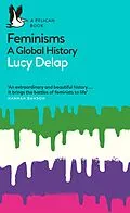 E-Book (epub) Feminisms von Lucy Delap