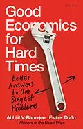 E-Book (epub) Good Economics for Hard Times von Abhijit V. Banerjee, Esther Duflo