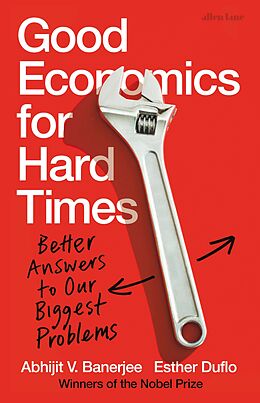 eBook (epub) Good Economics for Hard Times de Abhijit V. Banerjee, Esther Duflo