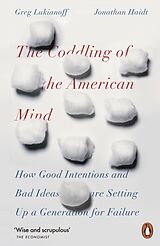 Couverture cartonnée The Coddling of the American Mind de Jonathan Haidt, Greg Lukianoff