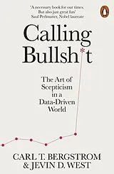 Kartonierter Einband Calling Bullshit von Carl T. Bergstrom, Jevin D. West