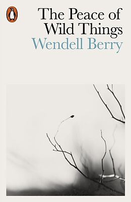 Couverture cartonnée The Peace of Wild Things de Wendell Berry