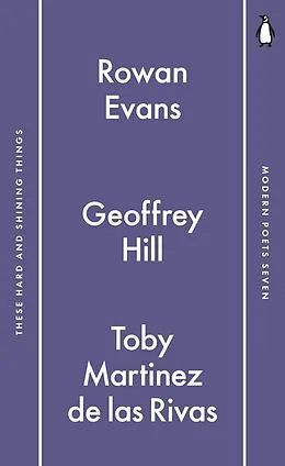 E-Book (epub) Penguin Modern Poets 7 von Toby Martinez de las Rivas, Geoffrey Hill, Rowan Evans