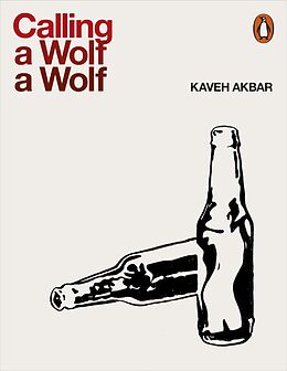 eBook (epub) Calling a Wolf a Wolf de Kaveh Akbar