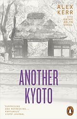 Couverture cartonnée Another Kyoto de Alex Kerr, Sokol Kathy Arlyn