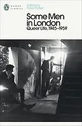 E-Book (epub) Some Men In London: Queer Life, 1945-1959 von Peter Parker