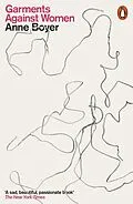 E-Book (epub) Garments Against Women von Anne Boyer