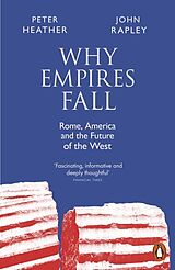 Couverture cartonnée Why Empires Fall de John Rapley, Peter Heather