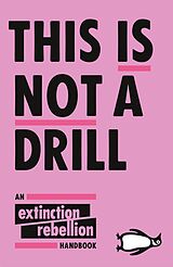 eBook (epub) This Is Not A Drill de Extinction Rebellion