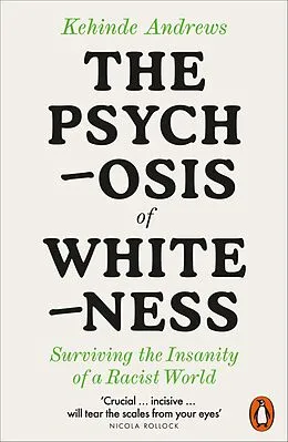 E-Book (epub) The Psychosis of Whiteness von Kehinde Andrews