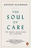 E-Book (epub) Soul of Care von Arthur Kleinman