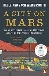 Kartonierter Einband A City on Mars von Dr. Kelly Weinersmith, Zach Weinersmith