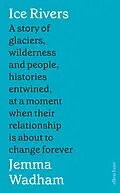 E-Book (epub) Ice Rivers von Jemma Wadham
