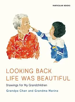 E-Book (epub) Looking Back Life Was Beautiful von Grandma Marina, Grandpa Chan