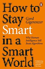 Kartonierter Einband How to Stay Smart in a Smart World von Gigerenzer Gerd