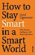 E-Book (epub) How to Stay Smart in a Smart World von Gerd Gigerenzer