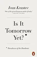 E-Book (epub) Is It Tomorrow Yet? von Ivan Krastev