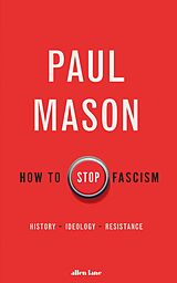 eBook (epub) How to Stop Fascism de Paul Mason