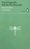 E-Book (epub) Dragonfly Will Be the Messiah von Masanobu Fukuoka