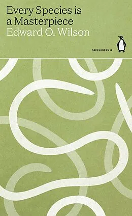 E-Book (epub) Every Species is a Masterpiece von Edward O. Wilson