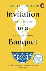 Kartonierter Einband Invitation to a Banquet von Fuchsia Dunlop